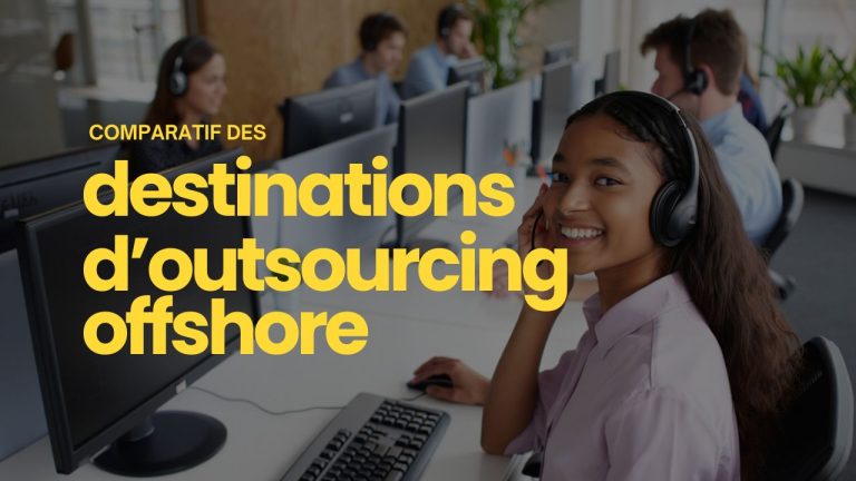 Outsourcing offshore : le comparatif des destinations