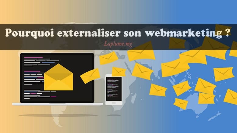 5 bonnes raisons d’externaliser votre webmarketing