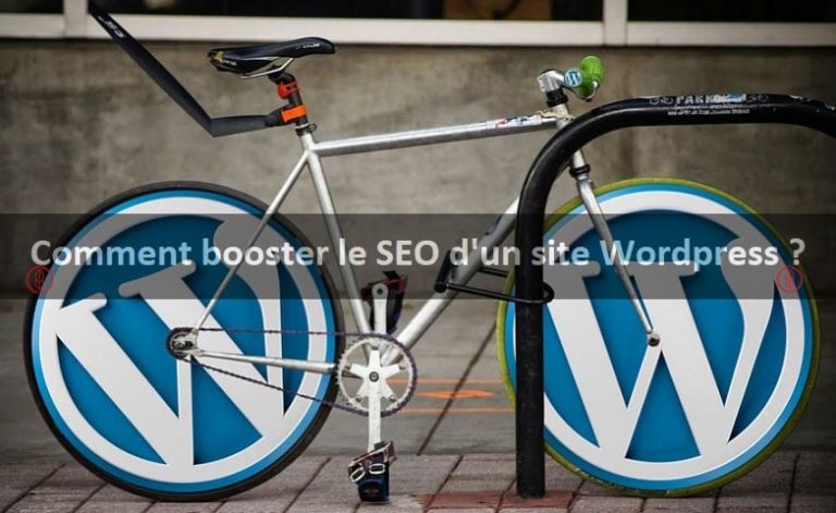 Comment améliorer le seo d’un site Wordpress ?