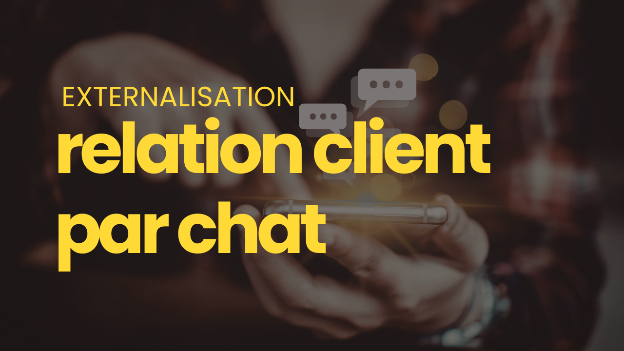 externalisation relation client chat