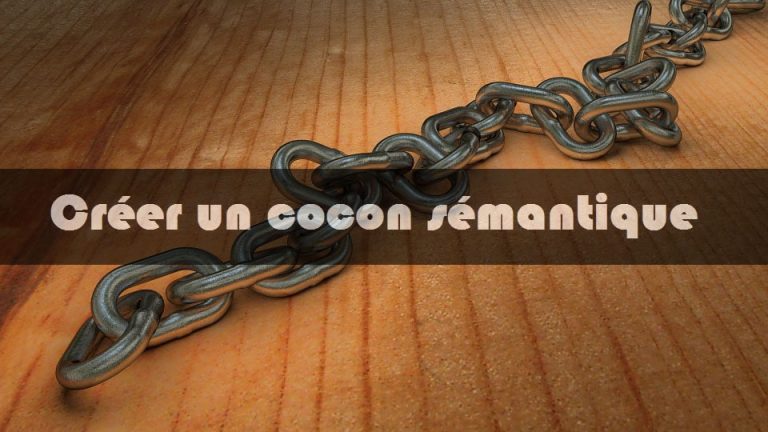 Comment créer un cocon sémantique ?