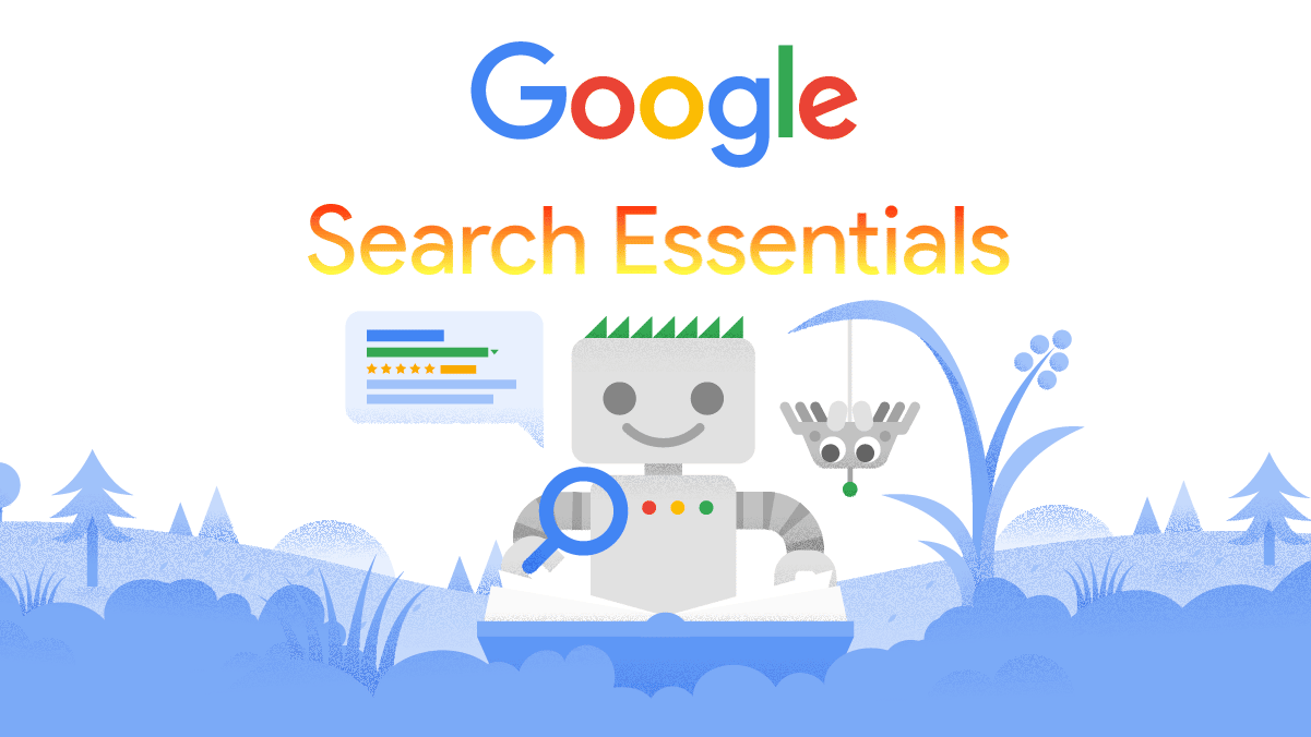 SEO : Goodbye Webmaster Guidelines, Bonjour Google Search Essentials !
