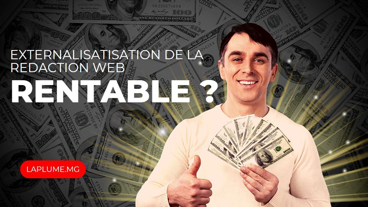 rentabilité externalisation rédaction contenu web