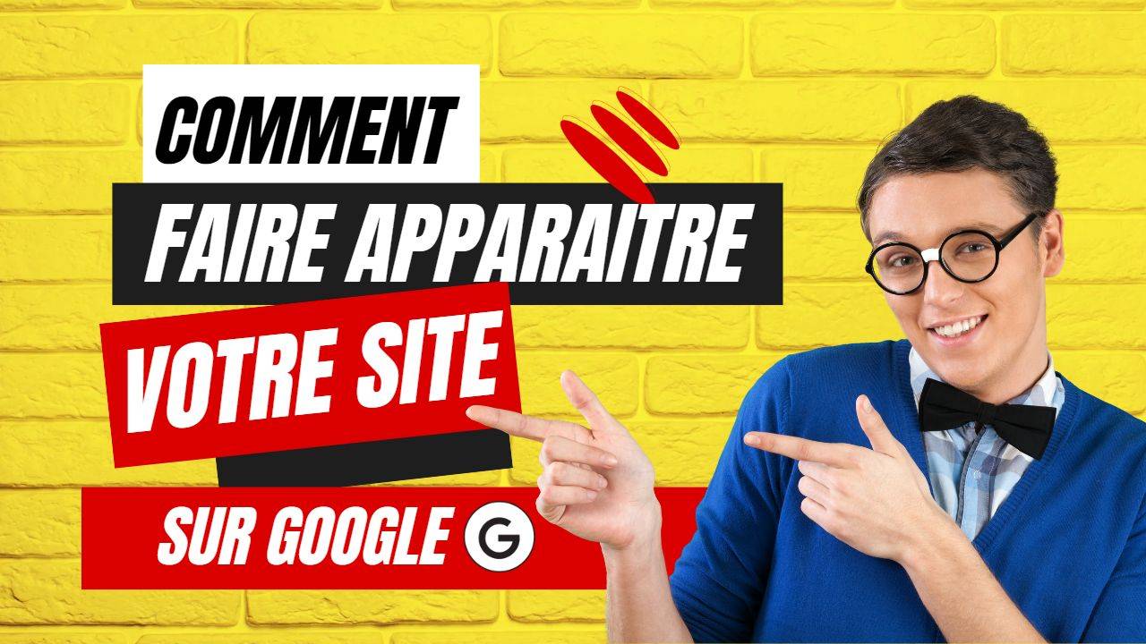 comment faire apparaitre site google