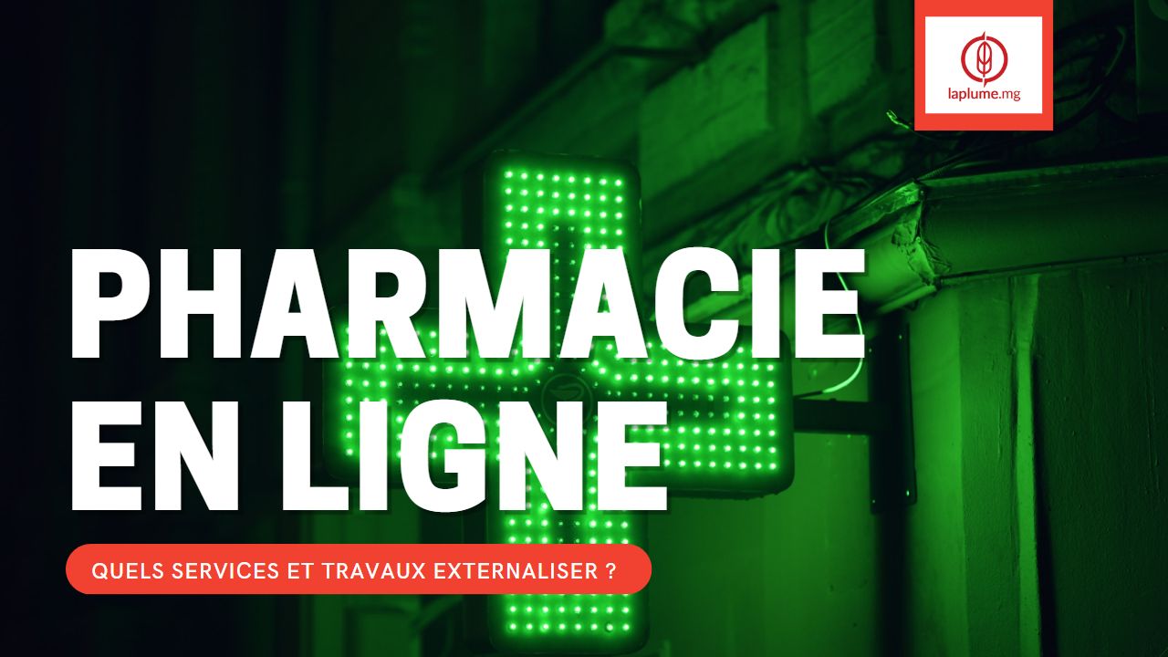 Quels services et travaux externaliser pour développer votre pharmacie en ligne