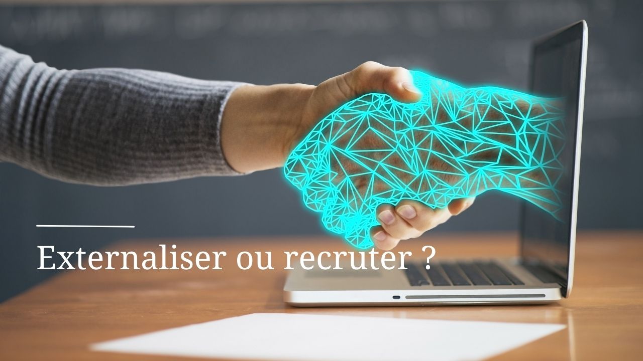 Externaliser ou recruter