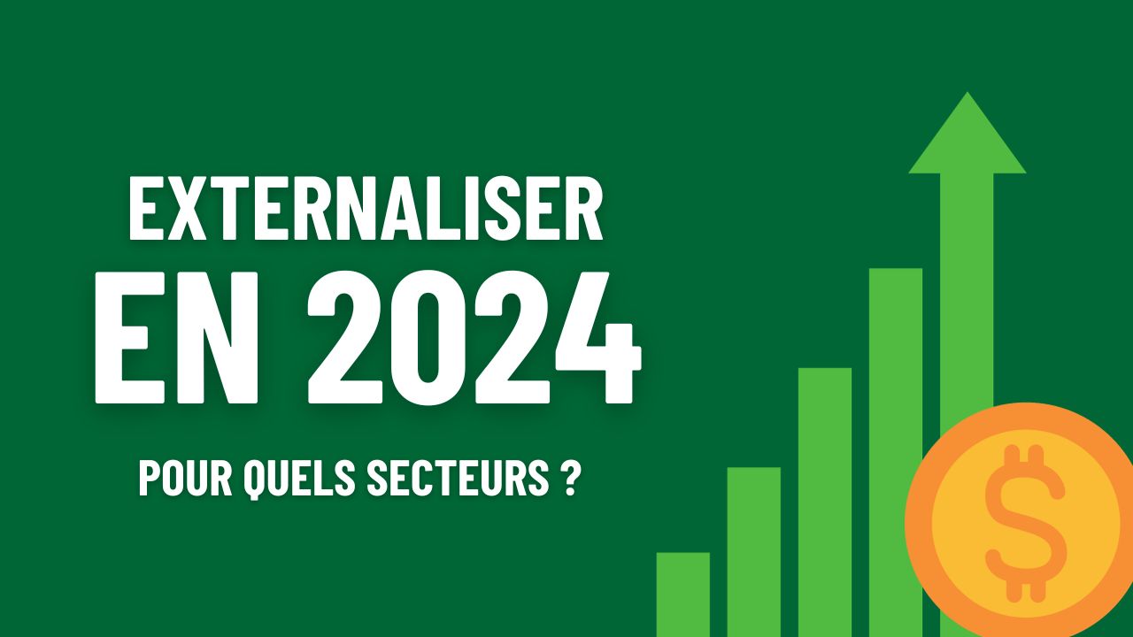 Optimisation des ressources : Quelles entreprises devraient externaliser en 2024 ?