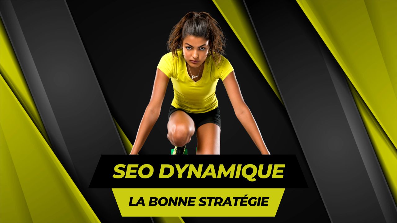 SEO dynamique : Déployez votre stratégie sur le long terme