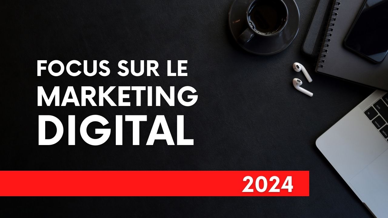 Marketing digital en 2024 Suivez le guide