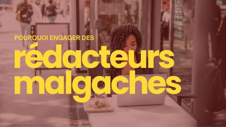 Quels sont les avantages d’engager un rédacteur web à Madagascar ?