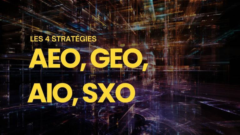 stratégie AEO GEO AIO SXO