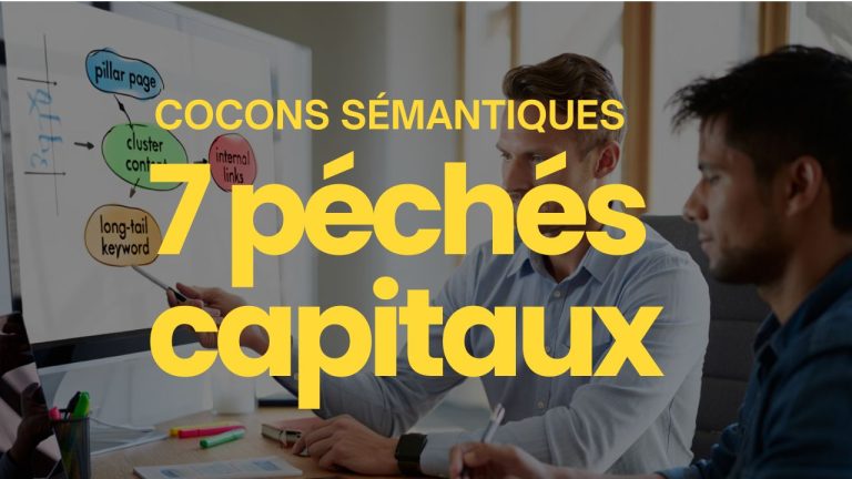 cocon sémantique 7 péchés capitaux