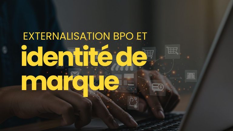 externalisation bpo et identité ADN de marque