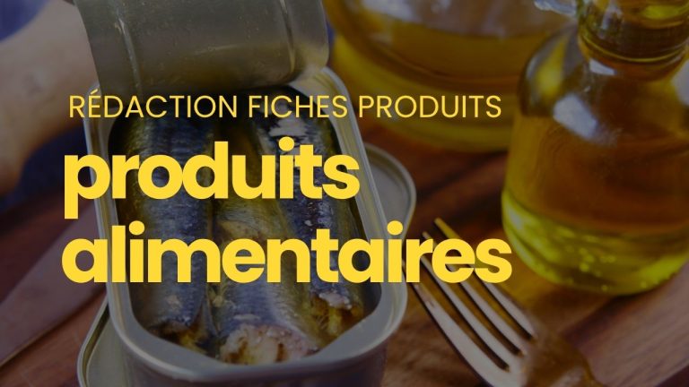 rédaction fiches produits alimentaires