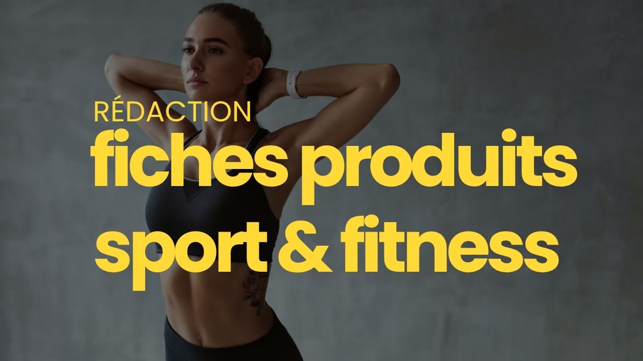 rédaction fiches produits sport et fitness