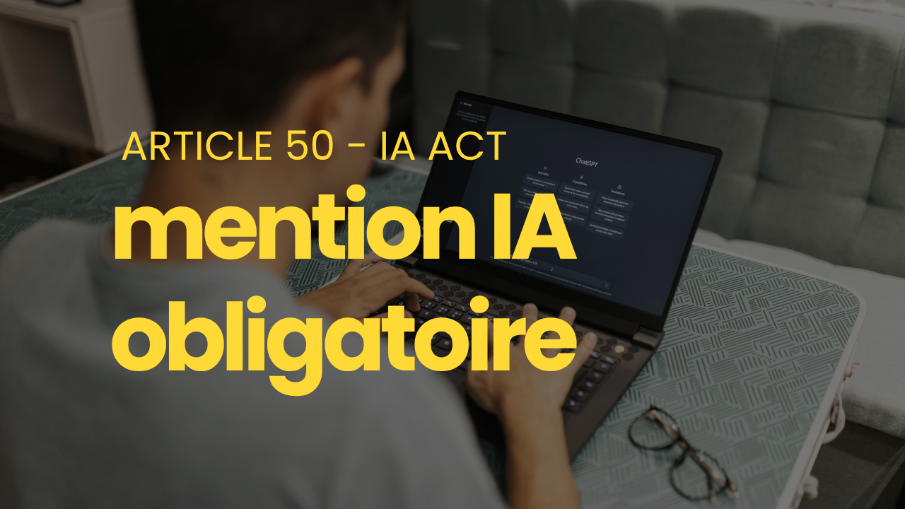 Mention IA obligatoire devez-vous signaler vos contenus écrits avec l'IA